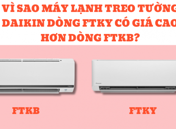Vì sao máy lạnh treo tường Daikin dòng FTKY có giá cao hơn dòng FTKB