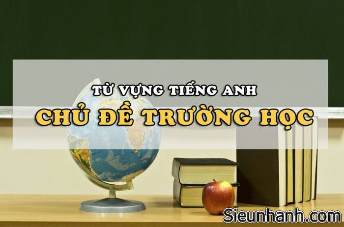 tu-vung-tieng-anh-ve-truong-hoc-1